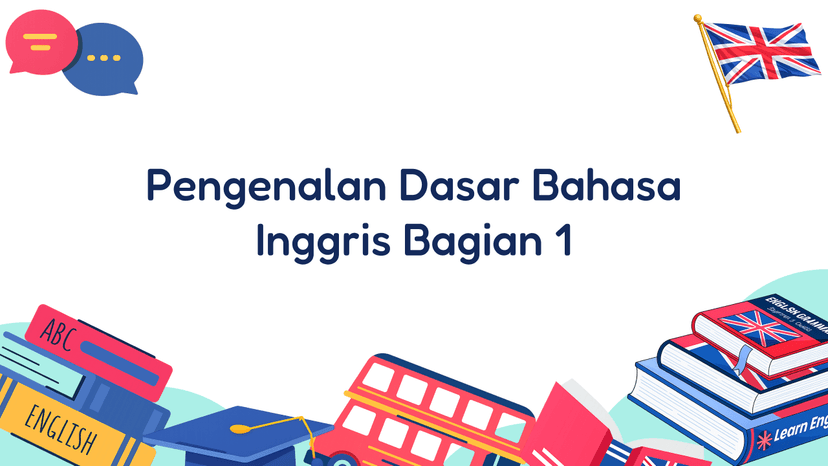 Pengenalan Dasar Bahasa Inggris Bagian 1